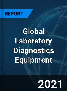 Global Laboratory Diagnostics Equipment Market
