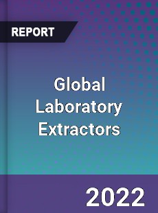 Global Laboratory Extractors Market