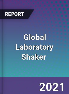 Global Laboratory Shaker Market