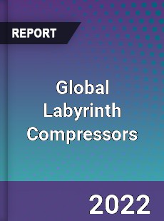 Global Labyrinth Compressors Market