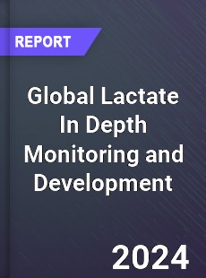 Global Lactate In Depth Monitoring and Development Analysis