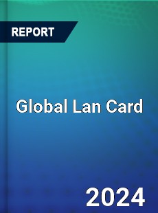 Global Lan Card Market