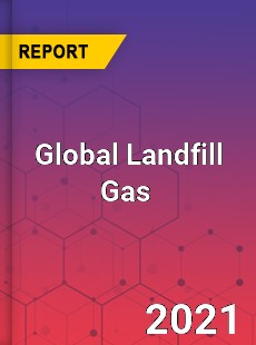 Global Landfill Gas Market