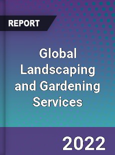 Global Landscaping and Gardening Services Market
