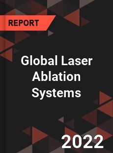 Global Laser Ablation Systems Market