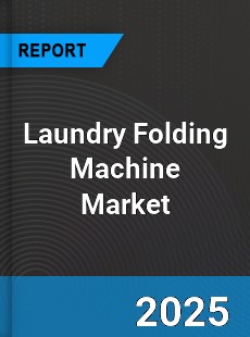 Global Laundry Folding Machine Market