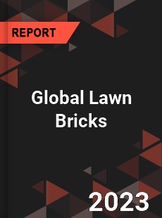 Global Lawn Bricks Industry