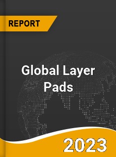 Global Layer Pads Market