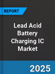 Global Lead Acid Battery Charging IC Market
