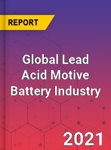 Global Lead Acid Motive Battery Industry