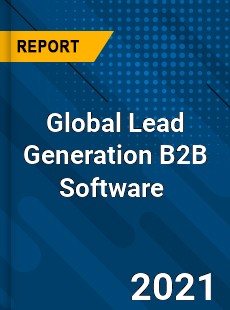Global Lead Generation B2B Software Market