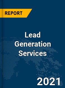 Global Lead Generation Services Market