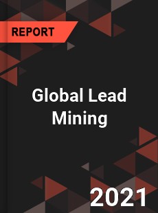 Global Lead Mining Market