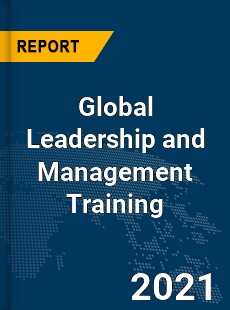 Global Leadership and Management Training Market