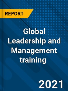 Global Leadership and Management training Market