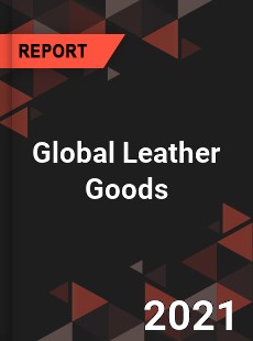 Global Leather Goods Market