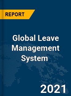 Global Leave Management System Market