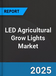 Global LED Agricultural Grow Lights Market