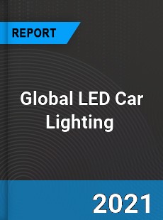 Global LED Car Lighting Market