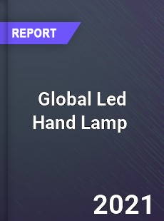 Global Led Hand Lamp Market