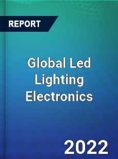 Global Led Lighting Electronics Market