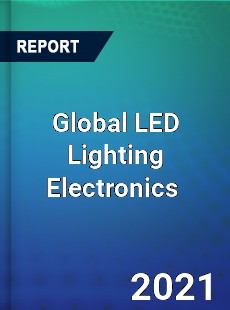 Global LED Lighting Electronics Market