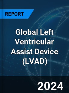 Global Left Ventricular Assist Device Market