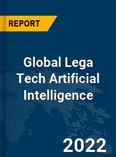 Global Lega Tech Artificial Intelligence Market