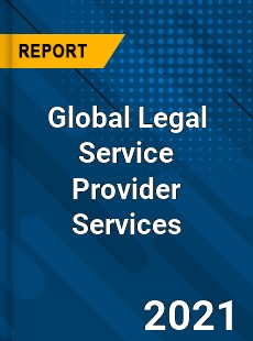 Global Legal Service Provider Services Market