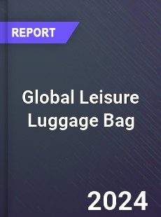 Global Leisure Luggage Bag Market