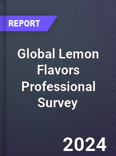 Global Lemon Flavors Professional Survey Report