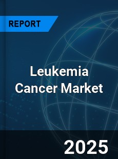 Global Leukemia Cancer Industry