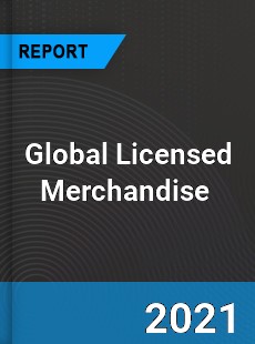 Global Licensed Merchandise Market