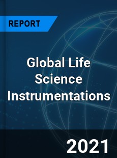 Global Life Science Instrumentations Market