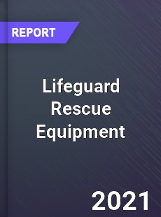 Global Lifeguard Rescue Equipment Market