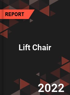 Global Lift Chair Market