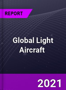 Global Light Aircraft Market