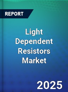 Global Light Dependent Resistors Market