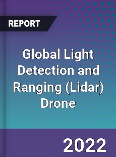 Global Light Detection and Ranging Drone Market