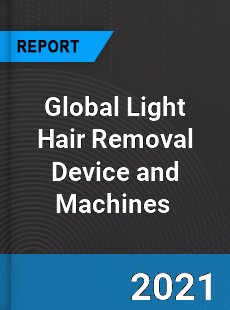 Global Light Hair Removal Device and Machines Market
