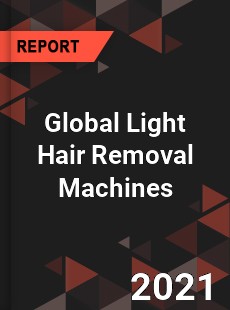 Global Light Hair Removal Machines Market