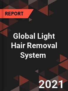 Global Light Hair Removal System Market