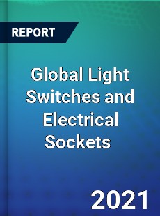Global Light Switches and Electrical Sockets Market