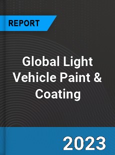 Global Light Vehicle Paint amp Coating Market