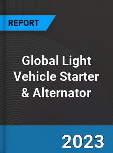 Global Light Vehicle Starter amp Alternator Market