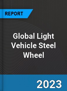 Global Light Vehicle Steel Wheel Market