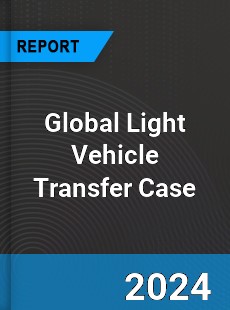 Global Light Vehicle Transfer Case Outlook