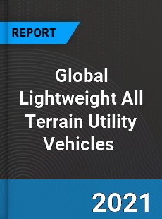 Global Lightweight All Terrain Utility Vehicles Market