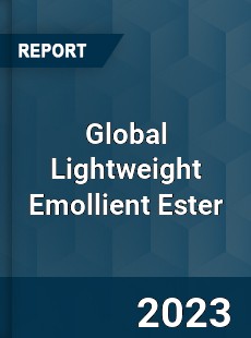 Global Lightweight Emollient Ester Industry