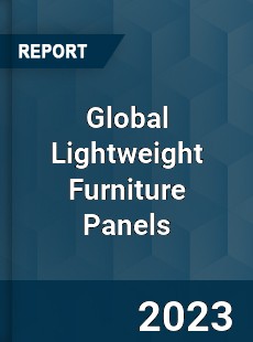 Global Lightweight Furniture Panels Industry